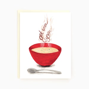 Guérissez bientôt - Soupe de sympathie - Carte de sympathie/Get Well