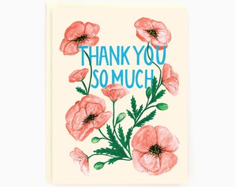 Thank you so much - Thank you Poppies - Thank You Greeting Card