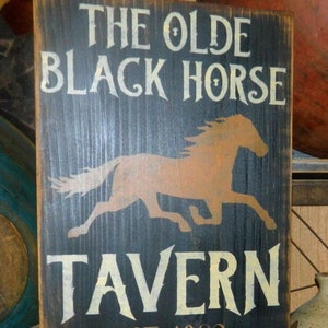 The Olde Black Horse Tavern Primitive Sign