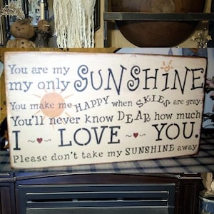 You are my sunshine Primitive Sign,