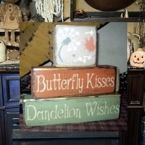 Butterfly Kisses Dandelion Wishes primitive block sign