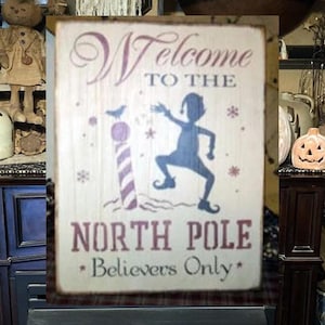 Welcome North Pole Elf Christmas primitive sign