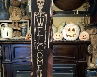 Welcome Skeleton HAlloween porch Primitive Sign