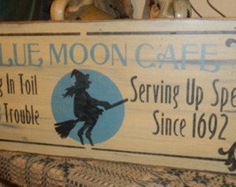 Blue Moon Cafe Primitive Sign