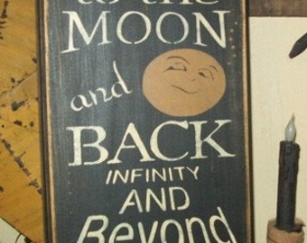 I LOVE YOU To The Moon And Back Primitive Sign