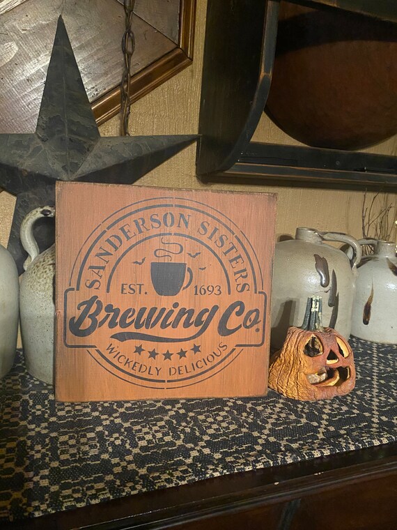 Sandersons Sisters Brewing Co Primitive Sign Hocus Pocus Etsy