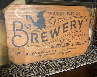 Wicked witch brewery primitive Halloween sign