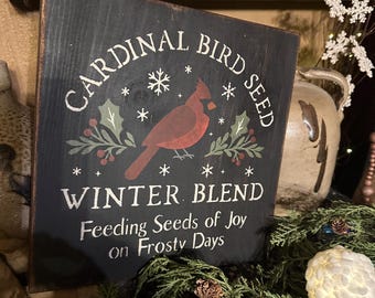 Cardinal bird seed winter blend Christmas primitive sign