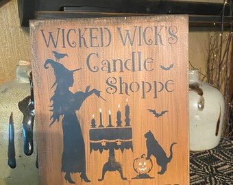 Wicked Wicks Candle Shop Witch primitive Halloween sign