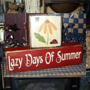 Lazy Days of Summer Primitive block Sign