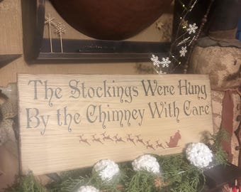 Stockings were hung Christmas Santa Primitive Sign
