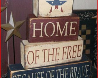 Home of the Free Because of the Brave Primitive block Sign