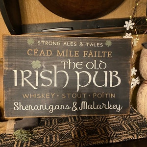 The olde Irish Pub Whiskey St Patrick's Day shamrocks Primitive Sign