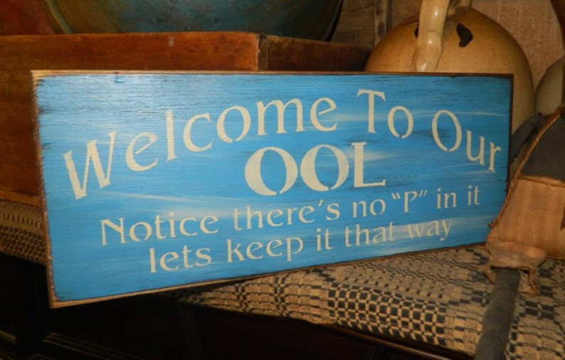 Welcome To Our OOL Tin Sign Notice There Is No P In It Swimming Pool