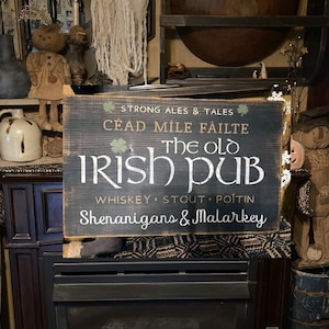The olde Irish Pub Whiskey St Patrick&#39;s Day shamrocks Primitive Sign