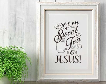 Raised on Sweet Tea and Jesus Craft Stencil | DIY Home Decor