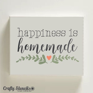 Happiness is Homemade Craft Stencil | Designer Stencils | Fabric Stencil | Craft Stencil | Chalkboard Stencil | Wall Art Stencil |