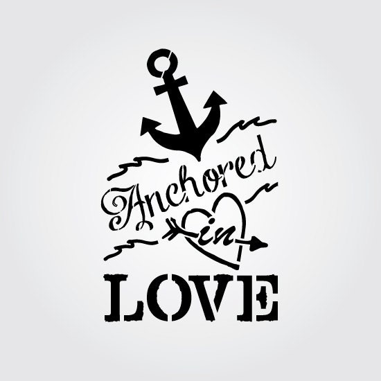 Anchored in Love Craft Stencil - Etsy