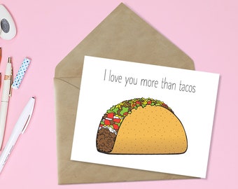 I love you more than tacos printable greeting card Love card instant download Taco lovers card Illustrated I love you card funny taco card