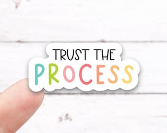 Décalcomanie en vinyle TRUST THE PROCESS (I033)