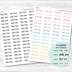 May include: Four sheets of stickers with the text "Bills Due" in different fonts and colors. The text is repeated multiple times on each sheet. The text is in black, blue, pink, and yellow. The text is in a variety of fonts, including script, sans serif, and serif. The text is available in four fonts: Font A, Font B, Font C, and Font D.