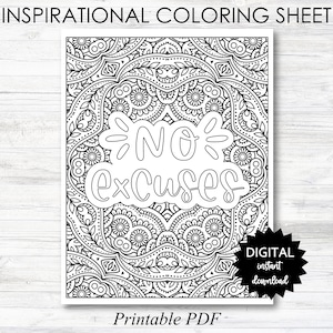 No Excuses Printable,  No Excuses Coloring Sheet, Inspirational Coloring Page - PRINTABLE (O009)