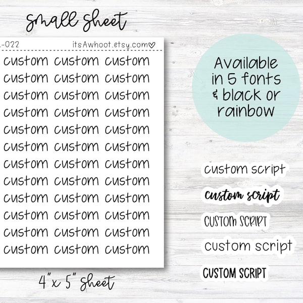 Personalized Script Planner Stickers with Your Custom Text, Custom Text Stickers - 4"x5" SMALL SHEET  (L022)