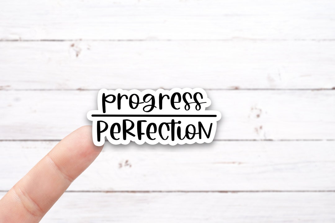 PROGRESS OVER PERFECTION Vinyl Decal (I020) - Etsy