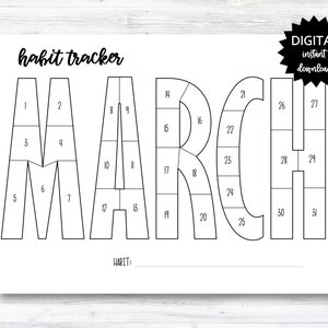 May include: A black and white habit tracker printable for the month of March. The word "MARCH" is spelled out in large block letters, each sectioned off for daily tracking. The top of the page reads "habit tracker" and the bottom reads "HABIT:" with a line for writing.