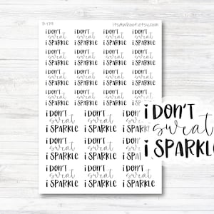 I Don't Sweat I Sparkle Script Planner Stickers (B179)