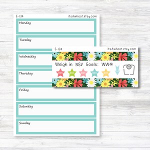 May include: A weekly planner with a turquoise background and a floral sticker with the text "Weigh in NSV Goals: WW@" and five stars. The sticker also includes a scale icon and a downward arrow.