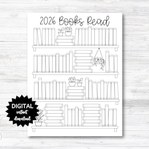 May include: Black and white printable showing three shelves of books, with the text "2026 Books Read" at the top. Small potted plants are placed on the shelves. A digital instant download is available.