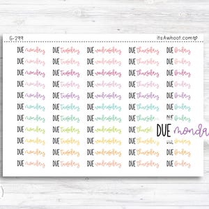 May include: A sticker sheet labeled G-299 and itsAwhoot.com featuring rows of text stickers. Each sticker displays the word DUE in black followed by a day of the week in a colorful script font, including Monday, Tuesday, Wednesday, Thursday, and Friday.