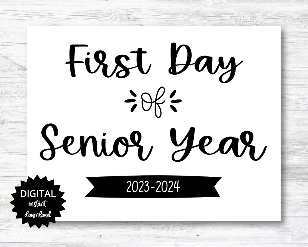 First Day of Senior Year Sign 20232024 School Year PRINTABLE N022_12