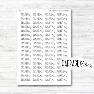 May include: A sheet of stickers with the text "GARBAGE Day" repeated multiple times in a handwritten font. The stickers are white with black text and are arranged in a grid pattern. The text "6-075" and "itsAwhoot.etsy.com" are also visible on the sheet.