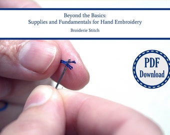 Beyond the Basics - Supplies and Fundamentals for Hand Embroidery PDF Download