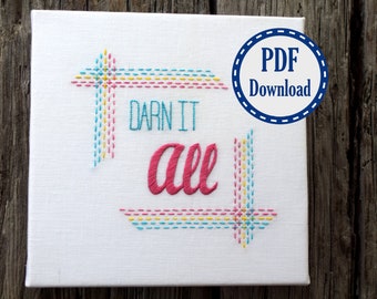 Darn It All Hand Embroidery Pattern Tutorial - PDF Download