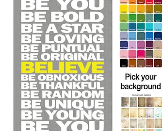 Be You & Believe Print - TEXT Typography Subway Style - custom colors - Custom Gift Poster