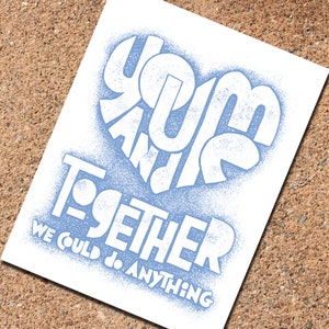 You and Me Together - song lyrics - Letterpress art print  - Typography - Together we could do anything
