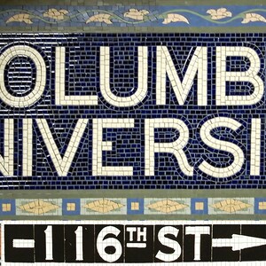 May include: A blue and white mosaic tile sign reads "COLUMBIA UNIVERSITY" with a black and white sign below reading "116TH ST" with an arrow pointing to the right.