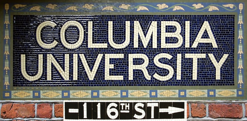 May include: A blue and white mosaic tile sign reads "COLUMBIA UNIVERSITY" with a black and white sign below reading "116TH ST" with an arrow pointing to the right.