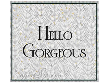 Custom mosaic with gold tile "Hello Gorgeous"  Handmade tile mosaic, Mosaic Home floor install, Mosaic tile lettering in a 36x36 inch size