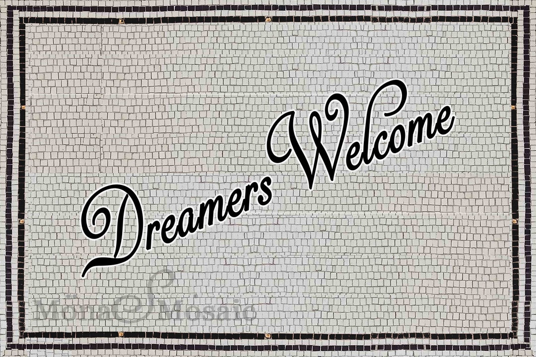 Mosaic Entrance Custom Lettering dreamers for Business , Mosaic