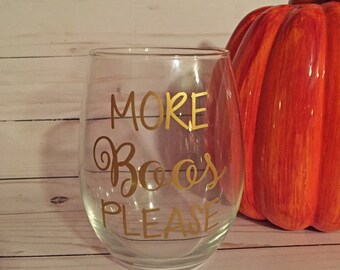 More Boos Please, Halloween Wine Glass, Stemless Wine, Halloween Stemless Wine Glass, Halloween Wine Glass, Halloween Favor, Halloween Gift