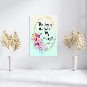 The Joy of the Lord Scriptural Bible Art Christianity Verse Religiously Inspiringly Christian Artful Floral Christianity Inspired Wall Art