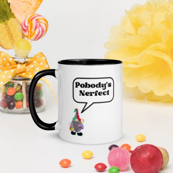 Pobody's Nerfect Coffee Mug with Color Inside, Gnome Coffee Cup, Nobody's Perfect Coffee Mug with Spring Gnome, Nobody's Perfect Misspelled