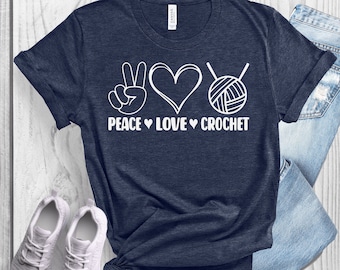 Peace Love Crochet T-Shirt: Bella Canvas Unisex Jersey