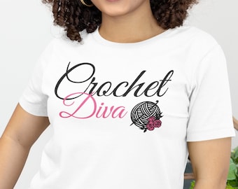 Crochet Diva Shirt - Crochet Shirt - Crochet Gift Ideas - Crochet Mom Gifts - Crochet Lover Gift