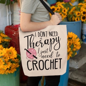 I Don't Need Therapy Crochet Bag - Custom Yarn Bag - Personal Name Crochet Gift - Custom Crochet Gift