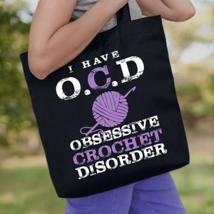 Obsessive Crochet Disorder Tote Bag - Crochet Gift Ideas